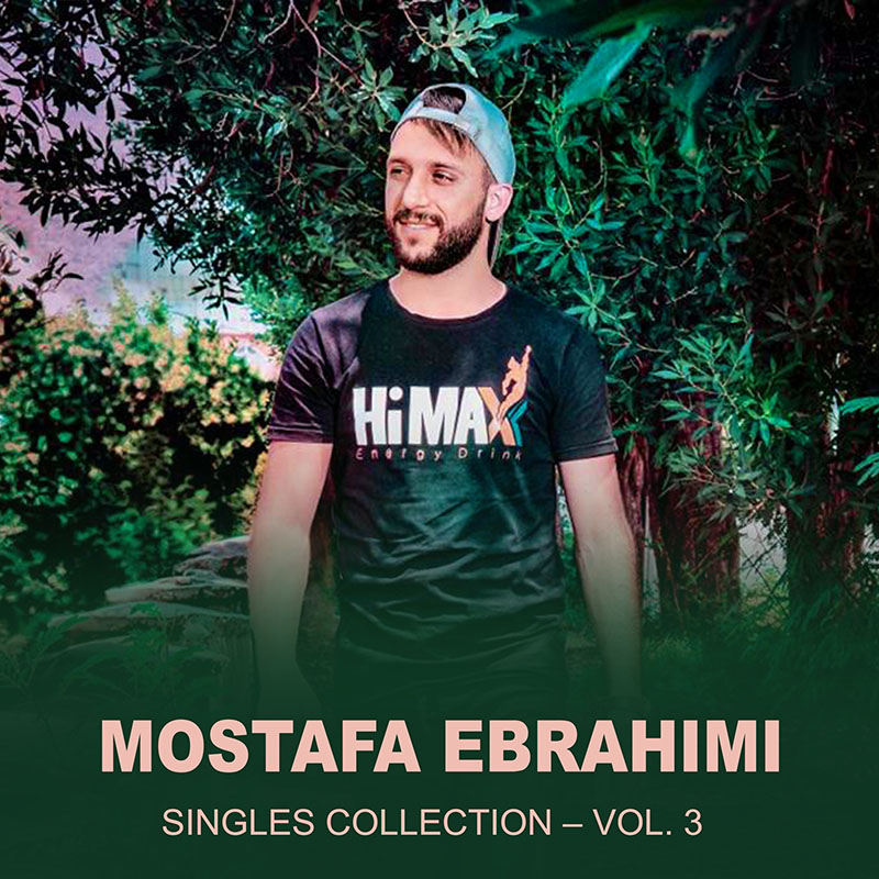 MOSTAFA EBRAHIMI - SINGLES COLLECTION – VOL. 1